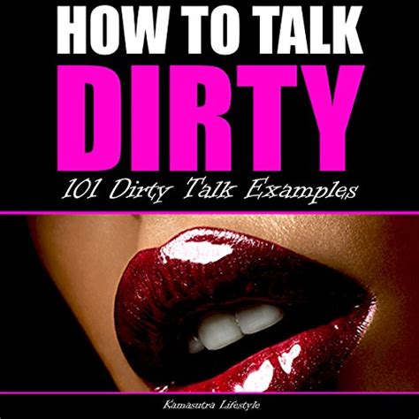 dyrty talk|How to Talk Dirty During Sex Without Feeling Cringey